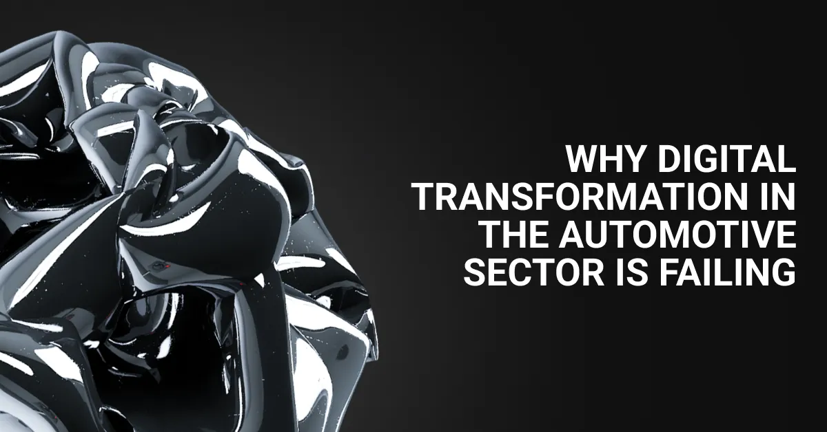 Why Automotive Digital Transformation Fails