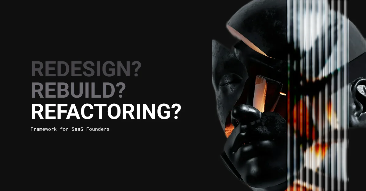 Redesign, Rebuild, or Refactor? Decision Framework